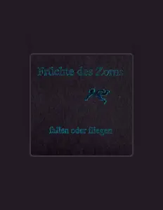 Hör dir Früchte des Zorns an, schau dir Musikvideos an, lies die Biografie, finde Tourdaten und mehr!