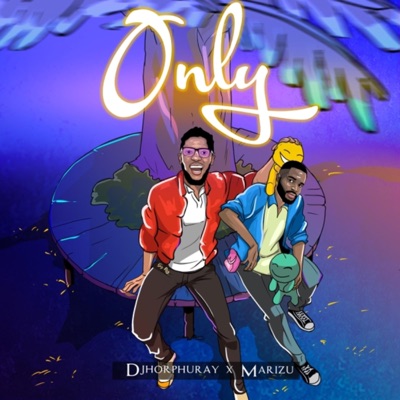 Only (feat. Marizu) - Single