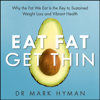 Eat Fat Get Thin - Mark Hyman