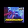 RELOADED (feat. Y.U.N.G X) - Single