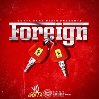 Foreign - Single - Yo Gutta