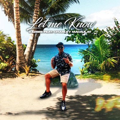 Let Me Know (feat. Charley Macaulay) - Single