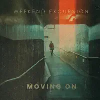 Moving On — Weekend Excursion