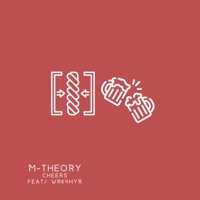 Cheers (feat. WRK4HYR) - Single - M-Theory