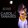 Carol Tavvares - 12 Anos (Ao Vivo)