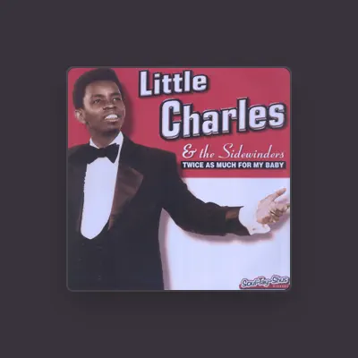 Listen to Little Charles & The Sidewinders, watch music videos, read bio, see tour dates & more!