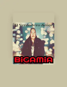 Listen to Bigamia, watch music videos, read bio, see tour dates & more!