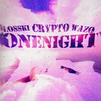 One Night (feat. Tazo Santana, I AM LO & DaRuntz) - Single - Crypto Dex
