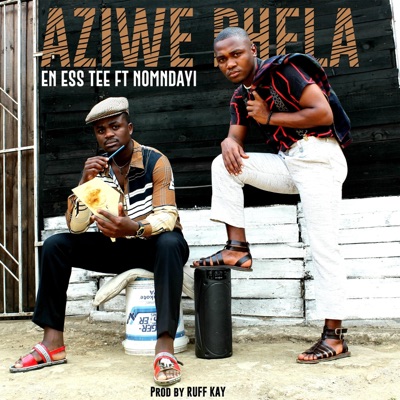 Aziwe Phela (feat. Nomndayi) - Single