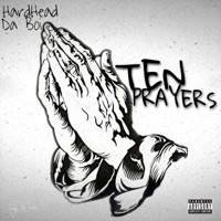 Ten Prayers (feat. Shell) - Single - Hardhead Da BOI
