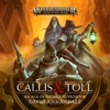 Callis and Toll: Warhammer Age of Sigmar (Unabridged) - David Annandale