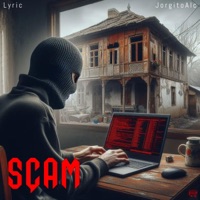 SCAM (feat. Lyric) - Single - JorgitoALC