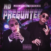 No Pregunten (feat. Lael) - Single - Pirlo