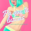 Pa Que Te Luzcas - Single