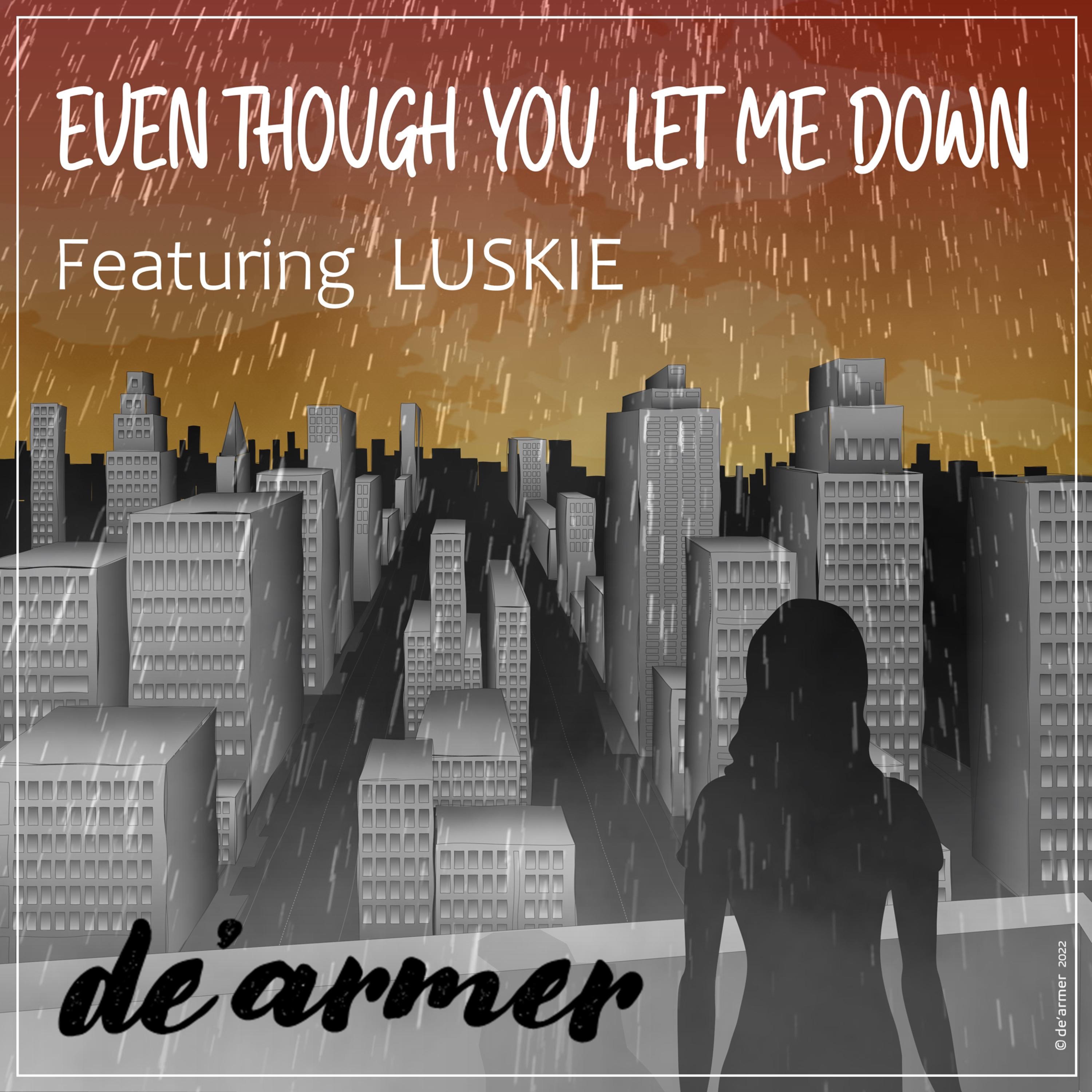 Even though you let me down - Single