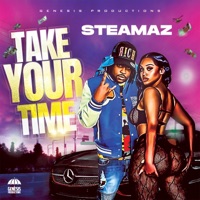 Take Your Time (feat. Dj Genesis) - Single - Steamaz