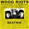 Beatnik - Woog Riots lyrics