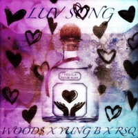 Luv Song (feat. Yung B & RSQ) - Single - WOOD$