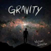 GRAVITY — MICHAEL JOHNSTON