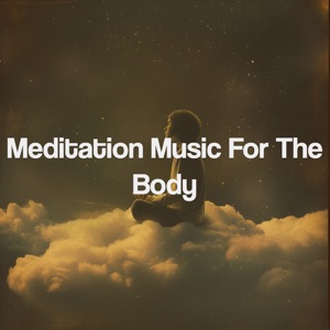 Meditation Music for the Body