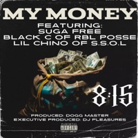 My Money (feat. Suga Free, Black C & Lil Chino) - Single - 8:15