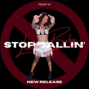 Stop Callin'