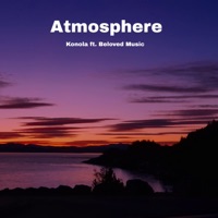 Atmosphere - Single - Konola & Beloved Music