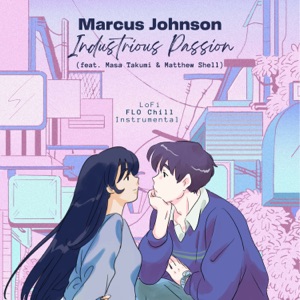 Industrious Passion (feat. Matthew Shell & Masa Takumi)