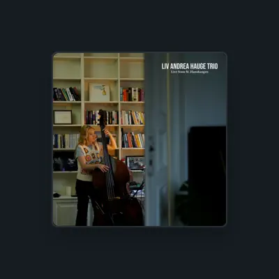 Listen to Liv Andrea Hauge Trio, watch music videos, read bio, see tour dates & more!