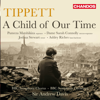 Tippett: A Child of our Time - BBC Symphony Chorus, BBC Symphony Orchestra, Sir Andrew Davis, Pumeza Matshikiza, Dame Sarah Connolly, Joshua Stewart & Ashley Riches