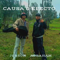 Causa & Efecto (feat. Abraham) - Single - Jerson