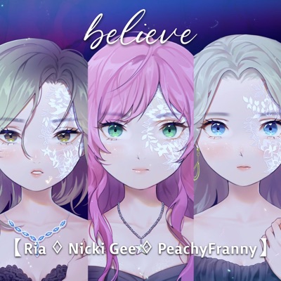Believe (from "Fate/stay night: Unlimited Blade Works") (feat. PeachyFranny & Ria C) - Single
