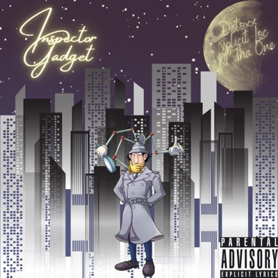 Inspector Gadget (feat. Xplicit Loc & Detoxx) - Single
