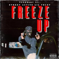 FREEZE UP (feat. Street Active & Lil Trust) - Single - Tunez187