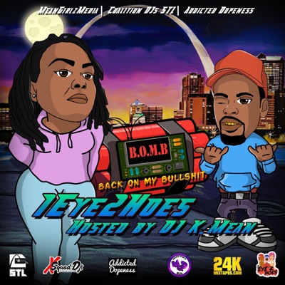 B.O.M.B.: Back On My Bullshit (feat. 1Eye2Hoes)