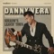 Danny Vera - Sorrow's leaving town