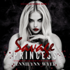 Savage Princess (Savage Kingdom Series Book 1) - Jennilynn Wyer