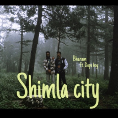 Shimla city (feat. Dope boy) - Single