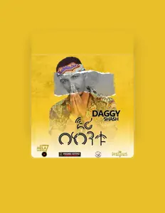 Ouça Daggyshash, assista a videoclipes, leia a biografia, veja as datas das turnês e mais!