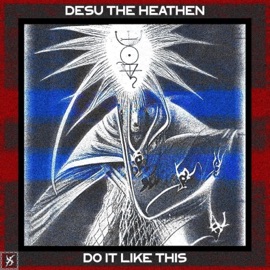 Do It Like This Desu the Heathen