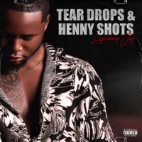 Tear Drops & Henny Shots - EP - Legendary Jay