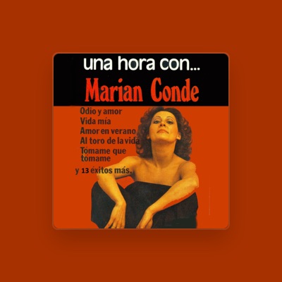 Listen to Marian Conde, watch music videos, read bio, see tour dates & more!