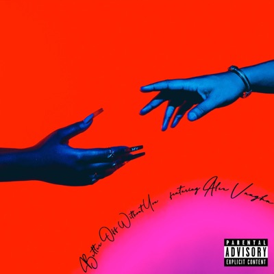 Better Off Without You (feat. Alex Vaughn) - Single