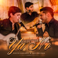 Ya No - Single - Raúl Beltran & Efecto Elegante