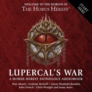 Lupercal's War: The Horus Heresy (Unabridged)