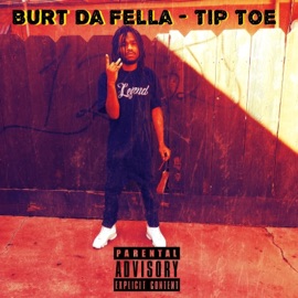 TipToe Burt Da Fella