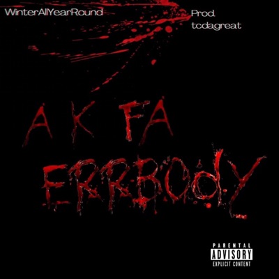 A K Fa Errbody - Single