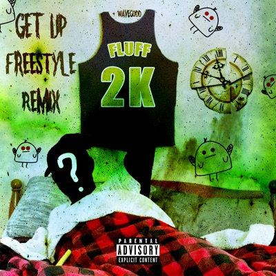 Get Up Freestyle (feat. Waveg0dd) [Remix] - Single