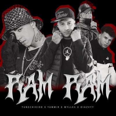 RAM RAM (feat. Myller, Yammir & Tunechikidd) - Single
