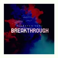 Breakthrough — Mismatch (uk)